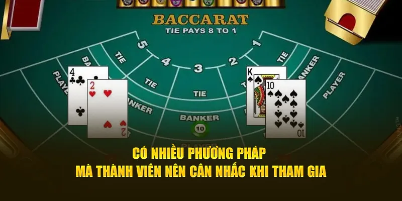 Có nhiều phương pháp mà thành viên nên cân nhắc khi tham gia