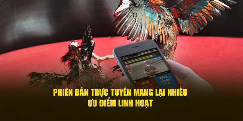 Phiên bản trực tuyến mang lại nhiều ưu điểm linh hoạt